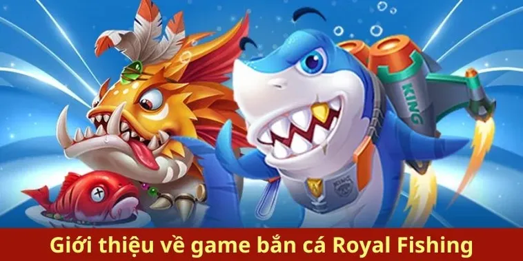 Cách Chơi Bắn Cá Royal Fishing Tại B9Casino Săn Thưởng Khủng Mỗi Ngày 2 Cách Chơi Bắn Cá Royal Fishing Tại B9Casino Săn Thưởng Khủng Mỗi Ngày